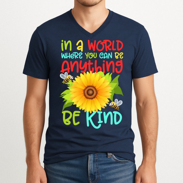 In A World Where You Can Be Anything Be Kind Sunflower Kindness V-Neck T-Shirt