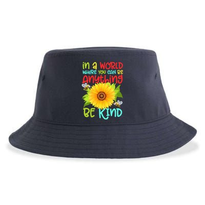 In A World Where You Can Be Anything Be Kind Sunflower Kindness Sustainable Bucket Hat