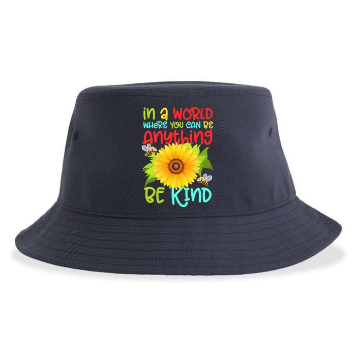 In A World Where You Can Be Anything Be Kind Sunflower Kindness Sustainable Bucket Hat