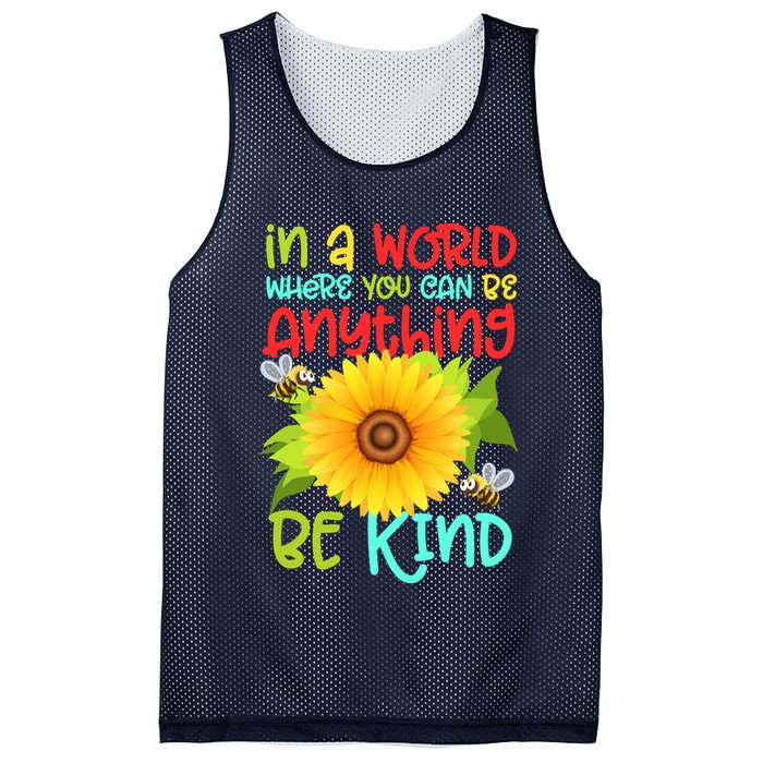In A World Where You Can Be Anything Be Kind Sunflower Kindness Mesh Reversible Basketball Jersey Tank