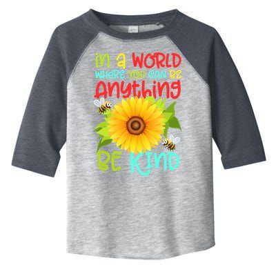 In A World Where You Can Be Anything Be Kind Sunflower Kindness Toddler Fine Jersey T-Shirt
