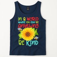 In A World Where You Can Be Anything Be Kind Sunflower Kindness Tank Top