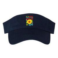 In A World Where You Can Be Anything Be Kind Sunflower Kindness Visor