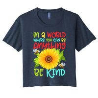 In A World Where You Can Be Anything Be Kind Sunflower Kindness Crop Top