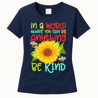 In A World Where You Can Be Anything Be Kind Sunflower Kindness Womens T-Shirt