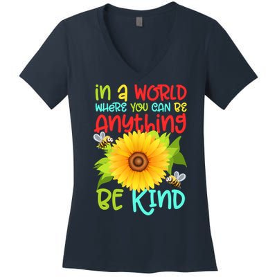 In A World Where You Can Be Anything Be Kind Sunflower Kindness Women's V-Neck T-Shirt