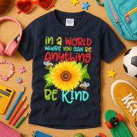 In A World Where You Can Be Anything Be Kind Sunflower Kindness Kids T-Shirt
