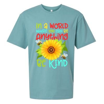 In A World Where You Can Be Anything Be Kind Sunflower Kindness Sueded Cloud Jersey T-Shirt