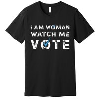 I Am Woman Watch Me Vote Vintage Premium T-Shirt