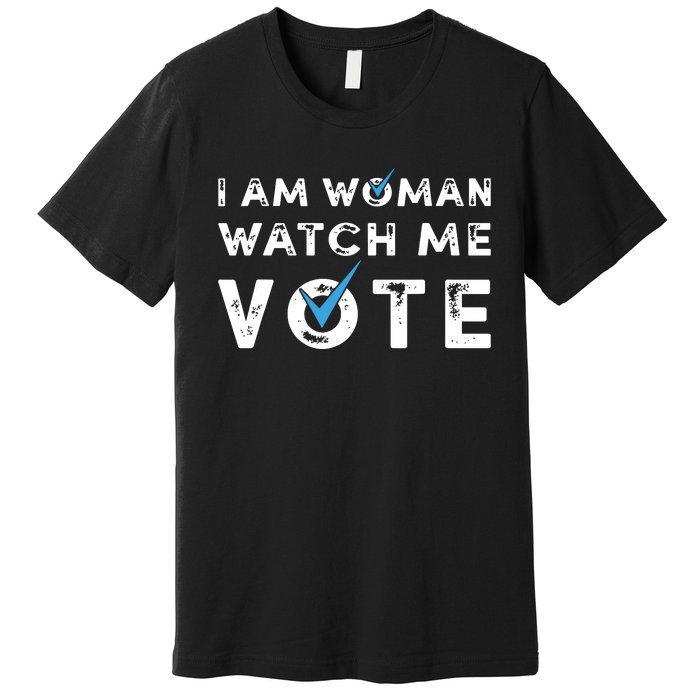 I Am Woman Watch Me Vote Vintage Premium T-Shirt