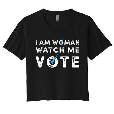 I Am Woman Watch Me Vote Vintage Women's Crop Top Tee