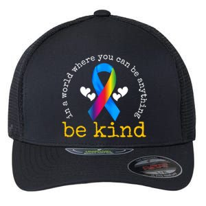 In A World Where You Can Be Anything Be Kind Autism Awareness Ribbon Flexfit Unipanel Trucker Cap