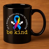 In A World Where You Can Be Anything Be Kind Autism Awareness Ribbon 11oz C Handle Ceramic Mug