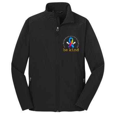 In A World Where You Can Be Anything Be Kind Autism Awareness Ribbon Core Soft Shell Jacket