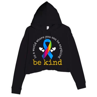 In A World Where You Can Be Anything Be Kind Autism Awareness Ribbon Crop Fleece Hoodie