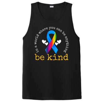 In A World Where You Can Be Anything Be Kind Autism Awareness Ribbon PosiCharge Competitor Tank