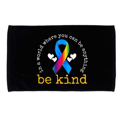 In A World Where You Can Be Anything Be Kind Autism Awareness Ribbon Microfiber Hand Towel