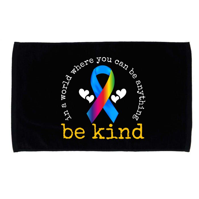 In A World Where You Can Be Anything Be Kind Autism Awareness Ribbon Microfiber Hand Towel