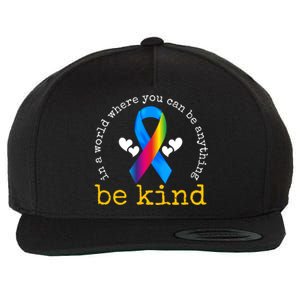 In A World Where You Can Be Anything Be Kind Autism Awareness Ribbon Wool Snapback Cap