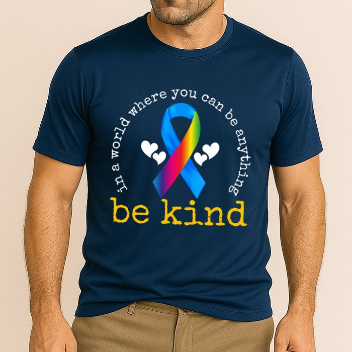 In A World Where You Can Be Anything Be Kind Autism Awareness Ribbon Performance Shirt