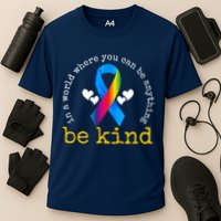 In A World Where You Can Be Anything Be Kind Autism Awareness Ribbon Performance Shirt