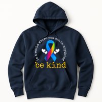 In A World Where You Can Be Anything Be Kind Autism Awareness Ribbon Hoodie