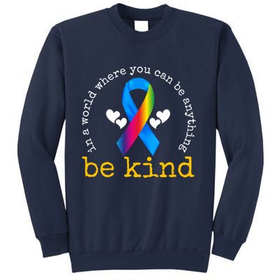 In A World Where You Can Be Anything Be Kind Autism Awareness Ribbon Sweatshirt