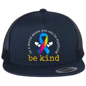 In A World Where You Can Be Anything Be Kind Autism Awareness Ribbon Flat Bill Trucker Hat