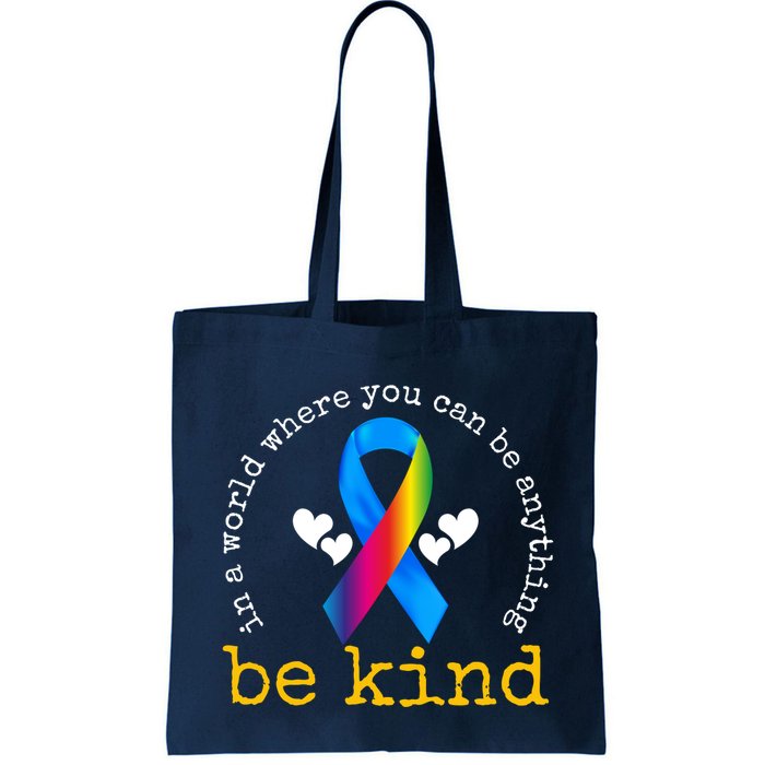 In A World Where You Can Be Anything Be Kind Autism Awareness Ribbon Bag