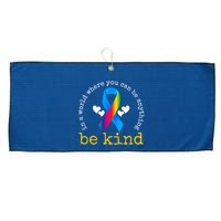 In A World Where You Can Be Anything Be Kind Autism Awareness Ribbon Large Microfiber Waffle Golf Towel