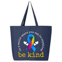 In A World Where You Can Be Anything Be Kind Autism Awareness Ribbon 25L Jumbo Tote