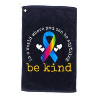 In A World Where You Can Be Anything Be Kind Autism Awareness Ribbon Golf Towel