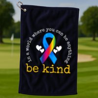In A World Where You Can Be Anything Be Kind Autism Awareness Ribbon Golf Towel
