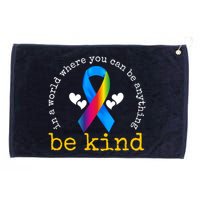 In A World Where You Can Be Anything Be Kind Autism Awareness Ribbon Grommeted Golf Towel