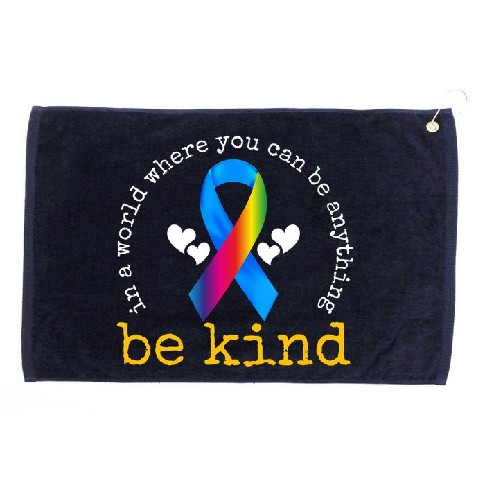 In A World Where You Can Be Anything Be Kind Autism Awareness Ribbon Grommeted Golf Towel