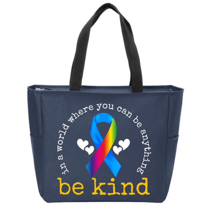 In A World Where You Can Be Anything Be Kind Autism Awareness Ribbon Zip Tote Bag
