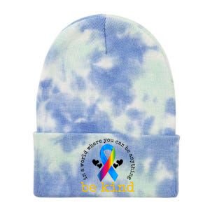 In A World Where You Can Be Anything Be Kind Autism Awareness Ribbon Tie Dye 12in Knit Beanie