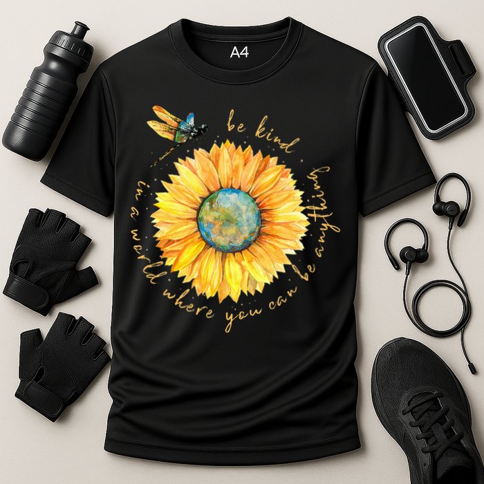In A World Where You Can Be Anything Be Kind Sunflower Performance Shirt