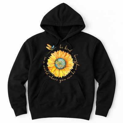 In A World Where You Can Be Anything Be Kind Sunflower Hoodie