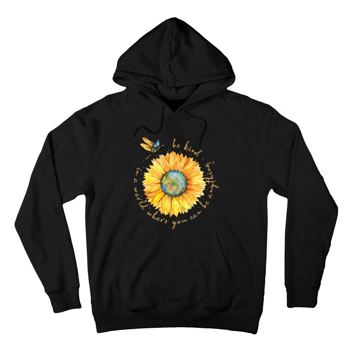 In A World Where You Can Be Anything Be Kind Sunflower Hoodie