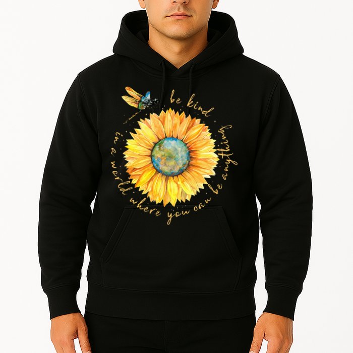 In A World Where You Can Be Anything Be Kind Sunflower Hoodie