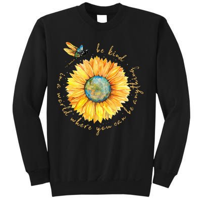 In A World Where You Can Be Anything Be Kind Sunflower Sweatshirt