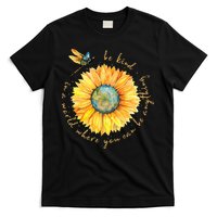 In A World Where You Can Be Anything Be Kind Sunflower T-Shirt