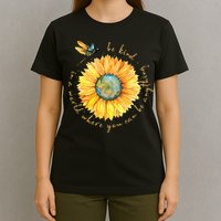 In A World Where You Can Be Anything Be Kind Sunflower T-Shirt