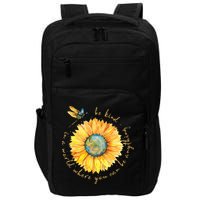 In A World Where You Can Be Anything Be Kind Sunflower Impact Tech Backpack