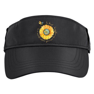 In A World Where You Can Be Anything Be Kind Sunflower Adult Drive Performance Visor