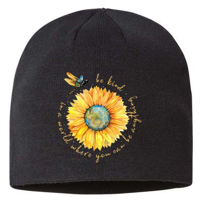 In A World Where You Can Be Anything Be Kind Sunflower Sustainable Beanie