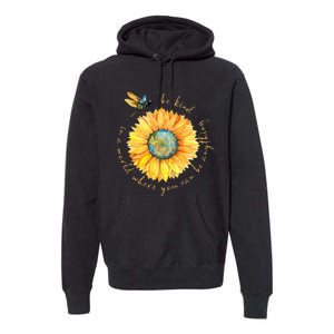 In A World Where You Can Be Anything Be Kind Sunflower Premium Hoodie