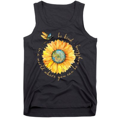 In A World Where You Can Be Anything Be Kind Sunflower Tank Top