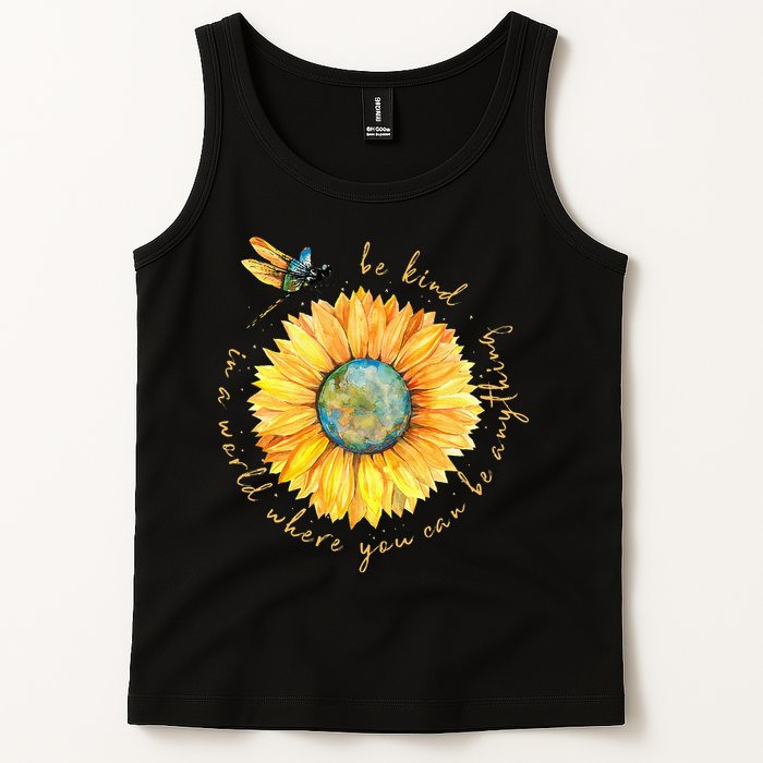 In A World Where You Can Be Anything Be Kind Sunflower Tank Top